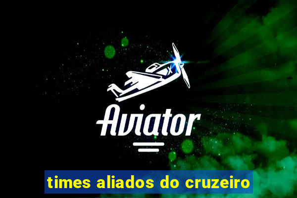 times aliados do cruzeiro